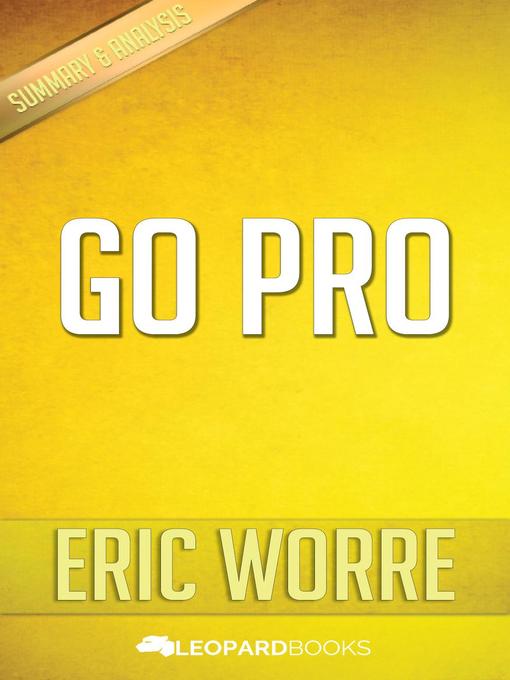 Title details for Go Pro by Eric Worre by Leopard Books - Available